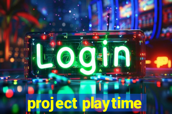 project playtime